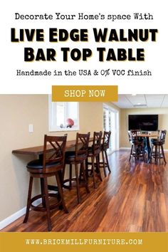 an advertisement for a bar top table with chairs and tables in the background, along with text that reads decorate your home space with live edge walnut bar top table