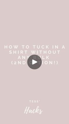 the text reads, how to tuck in a shirt without an end - on?