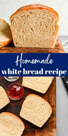 homemade white bread is cut in half and placed on a cutting board with butter, jelly or ketchup