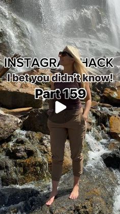 a woman standing in front of a waterfall with the caption instagram hack i bet you didn't know part 138