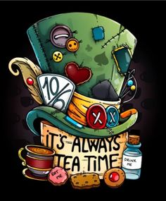 an image of a hat that says it's always tea time with some items around it