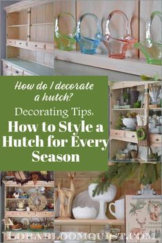 how do i decorate a hutch? decor tips how to style hutch for every season