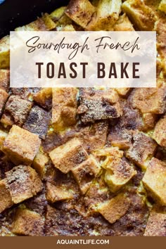 a casserole dish with french toast in it and the title overlay reads, gourmet french toast bake