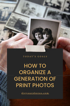 a person holding up a card with the words how to organize a generation of print photos