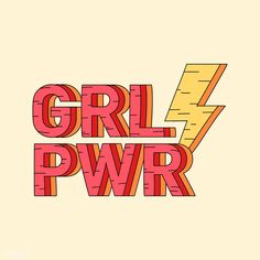 the word girl power written in red and yellow with a lightning bolt on it's side