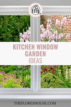 the words kitchen window garden ideas are shown