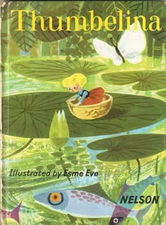 "Thumbelina", Thomas Nelson 1960s. Illustrated by Esme Eve 1960s Book Covers, Thumbelina Illustration, 1960s Illustration, Thumbelina Art, Children's Book Illustration Styles, Book Cover Illustration, Mid Century Illustration, Childrens Books Illustrations, Vintage Book Covers