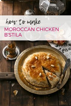 how to make moroccan chicken bistilla with text overlay that reads, how to make moroccan chicken bistilla