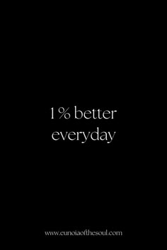 a black background with the words 1 % better everyday