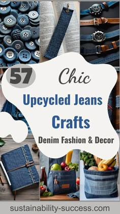 denim crafts with text overlay that reads, 55 chic upcycled jeans crafts denim fashion & decor