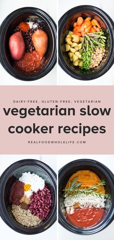 four different types of vegetarian slow cooker recipes