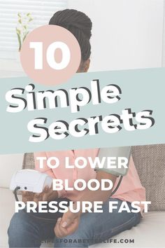 10 Simple Secrets to Lower Blood Pressure Immediately Blood Pressure By Age, Blood Pressure Lowering Foods, Ways To Lower Blood Pressure, High Blood Pressure Diet Meals, High Blood Pressure Diet, Lowering Blood Pressure