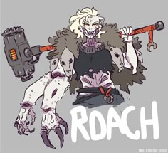 a drawing of a character holding a hammer and an object with the word roach on it