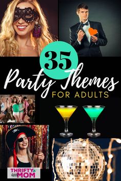 a collage of party themes for adults with the words, 53 party themes for adults