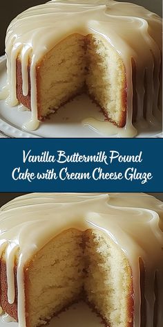 vanilla buttermilk pound cake with cream cheese glaze is cut in half on a white plate