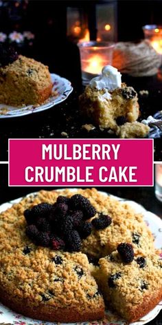 mulberry crumble cake on a plate with the words mulbberry crumble cake above it