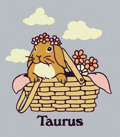 a rabbit sitting in a basket with flowers on it's head and the word taurus written below