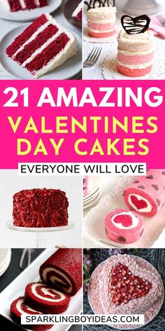 valentine's day cakes with the title saying 21 amazing valentine's day cakes everyone will love