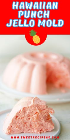 a close up of a piece of cake on a plate with the title hawaiian jello mold