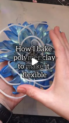 someone is holding a flower in their hand with the words how i bake polymer clay to make it flexible