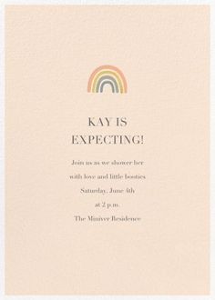 a card with the words kay is expecting on it and an image of a rainbow