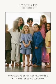 a group of children standing next to each other in front of a white background with the words, fostered collection upgrade your child's wardrobe with fostered collection