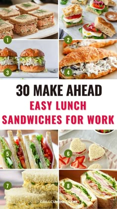 some sandwiches are shown with the words, 30 make ahead easy lunch sandwiches for work