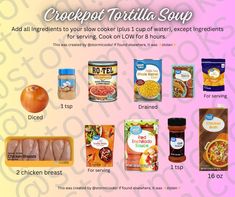 the ingredients for crockpot tortilla soup are shown in this advert