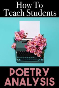 a typewriter with pink flowers on it and the title how to teach students poetry