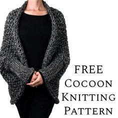 a woman wearing a black and white cardigan with text overlay that reads free cocoon knitting pattern