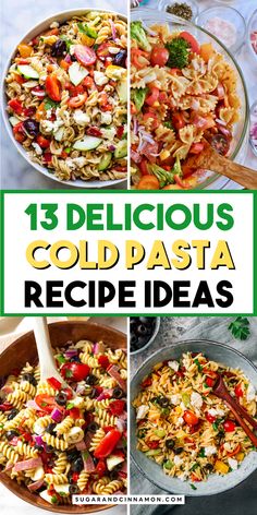 13 delicious cold pasta recipe ideas that are easy to make and great for lunch or dinner