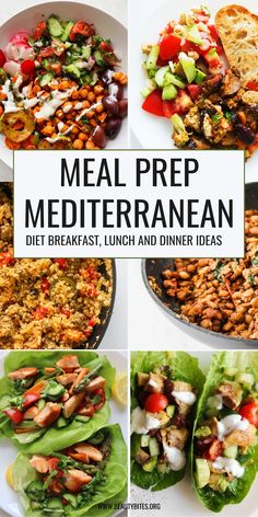 a collage of pictures showing different types of meal prep mediterraneanan dishes and the words, meal prep mediterraneanan diet breakfast lunch and dinner ideas