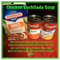 two cans of soup sitting next to each other on a red towel with the caption chicken enchilada soup