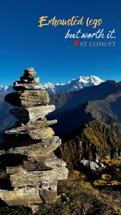 rocks stacked on top of each other in the mountains with text overlay that reads, exhausted legs but worth it