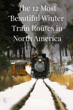 the 12 most beautiful winter train routes in north america