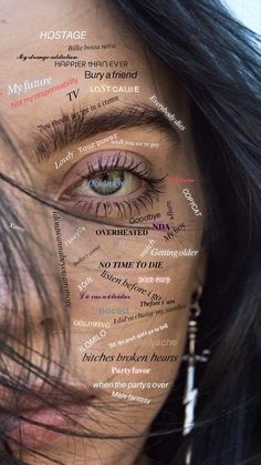 a woman's face with words written all over her face, including the eye