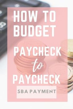 a stack of coins sitting next to a calculator with the words how to budget paycheck to paycheck