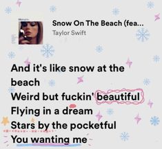 someone wrote this on their twitter account about taylor swift's new song, and it's like snow at the beach