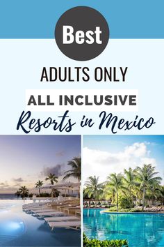 Best Adults-Only All-Inclusive Resorts in Mexico 2023 🌴 Luxury Relaxation, Top All Inclusive Resorts, Vacations For Couples, Resorts In Mexico, Bucket List Vacations, Ultimate Bucket List, Overwater Bungalows