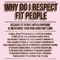 a sign that says, why do i respect people? because fit people with a physique is much more than how good they look