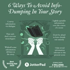 a green poster with the words 6 ways to avoid info dumping in your story on it