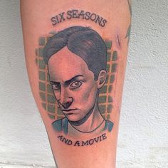 a close up of a person's leg with a tattoo on it that says six seasons and a movie