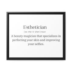 a framed poster with the words estheticn in white and black lettering on it