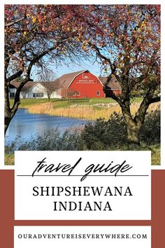 a red barn with trees and water in the foreground, text reads travel guide