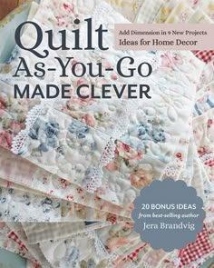 the cover of quilt as you go made clever