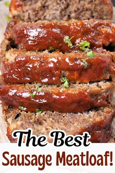 the best sausage meatloaf recipe is so easy to make and it's delicious