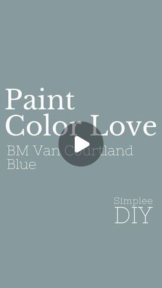 the words paint color love and bm van curlland blue