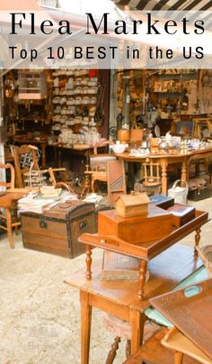 flea markets top 10 best in the u s for antique furniture and collectibles