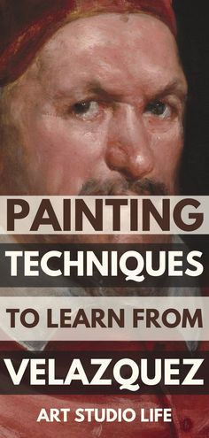 the cover of painting techniques to learn from velazquez art studio life