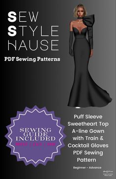 Puff Sleeve Sweetheart Top A-line Gown with Train & Cocoktail Gloves PDF Sewing Pattern  Print in:  US/A4 & A0.   Suggested for printing A0: pdfplotting.com We suggest to add length to pattern as needed per your height and Heel length.  Bust: S= 32in M= 35in L= 38in. Waist: S= 27in M= 30in L= 33in. Hip: S= 38in M= 41n L= 44in.   5 yards suggested. Fabric : 4way stretch fabrics, jersey, spandex (Lycra). Stretch lace, ITY knit, jersey knit, rayon. Anything with a one or two way stretch, with at le Sweetheart Top, Sewing Easy Diy, Fashion Design Patterns, Free Pdf Sewing Patterns, Gown Pattern, Dress Sketches, Fabric Scissors, Sewing Class, Diy Sewing Clothes